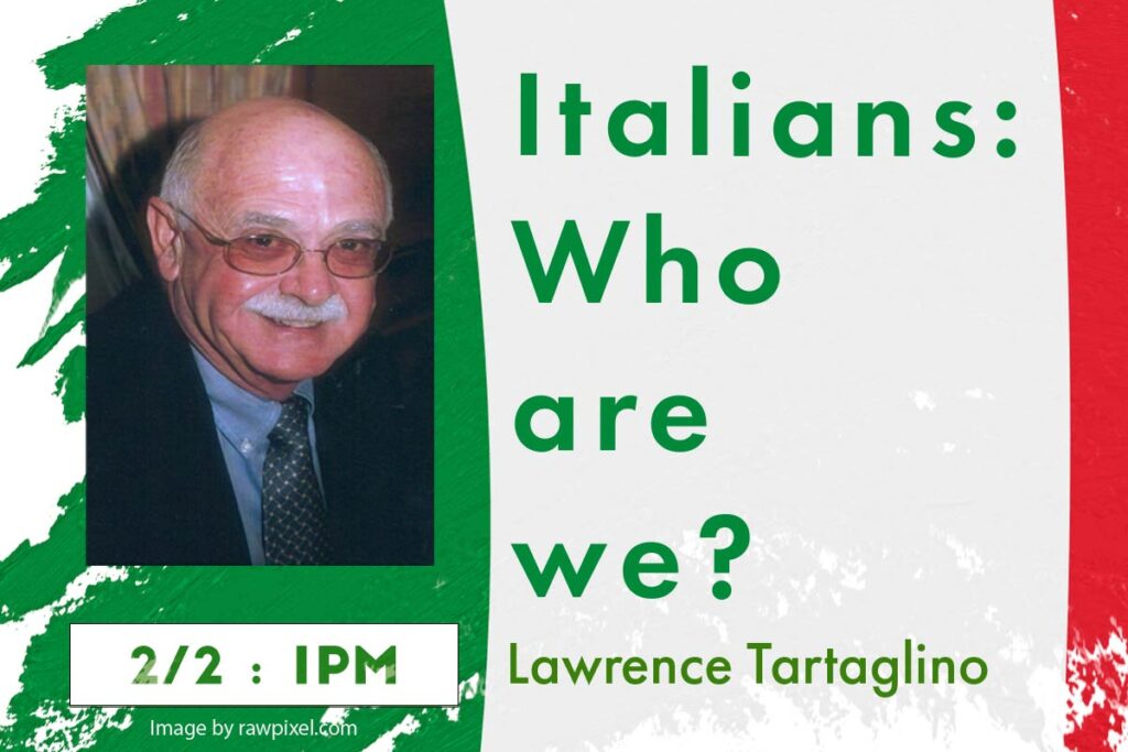 Italians: Who Are We?–Lawrence Tartaglino