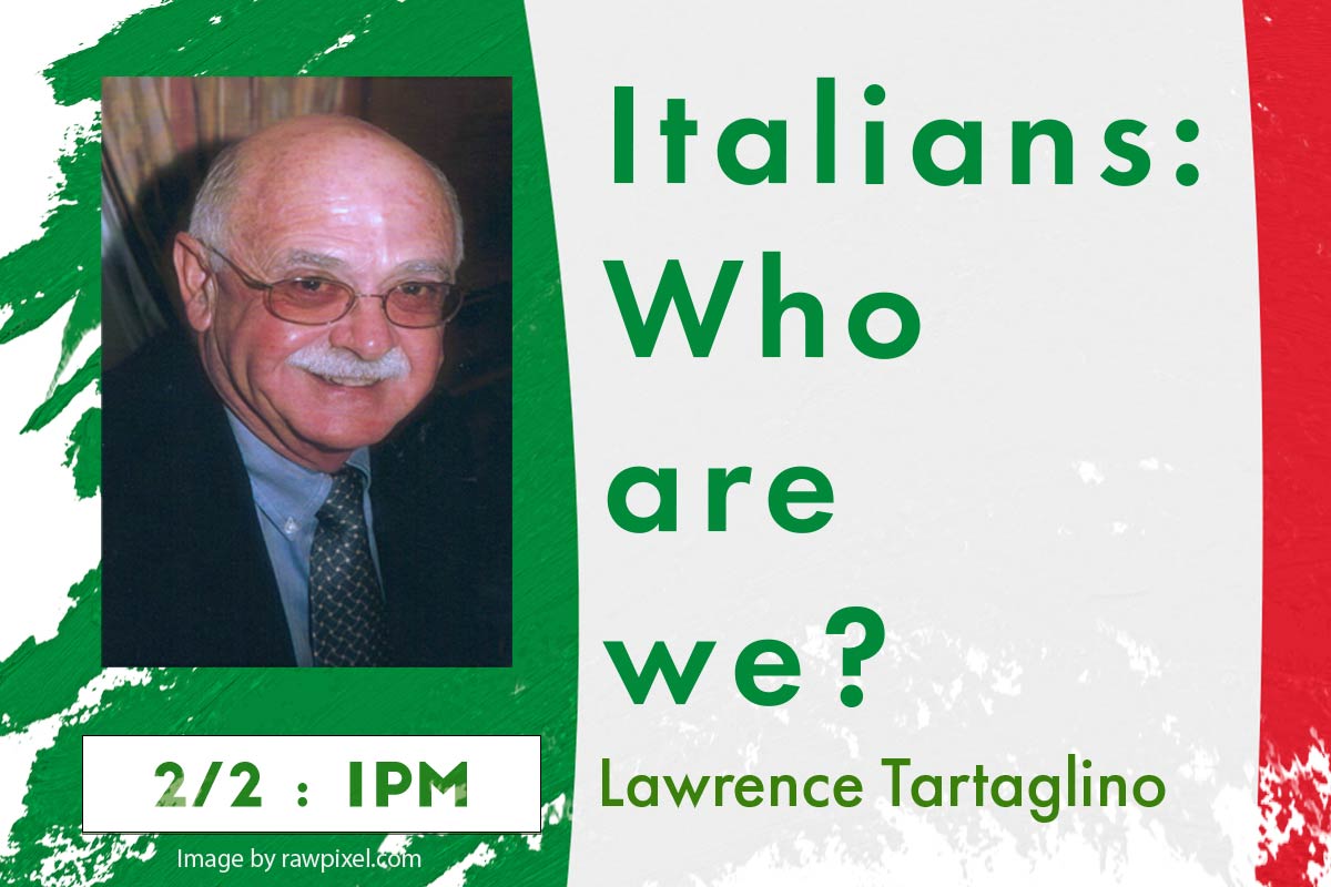 Italians: Who are we?–Lawrence Tarrtaglino